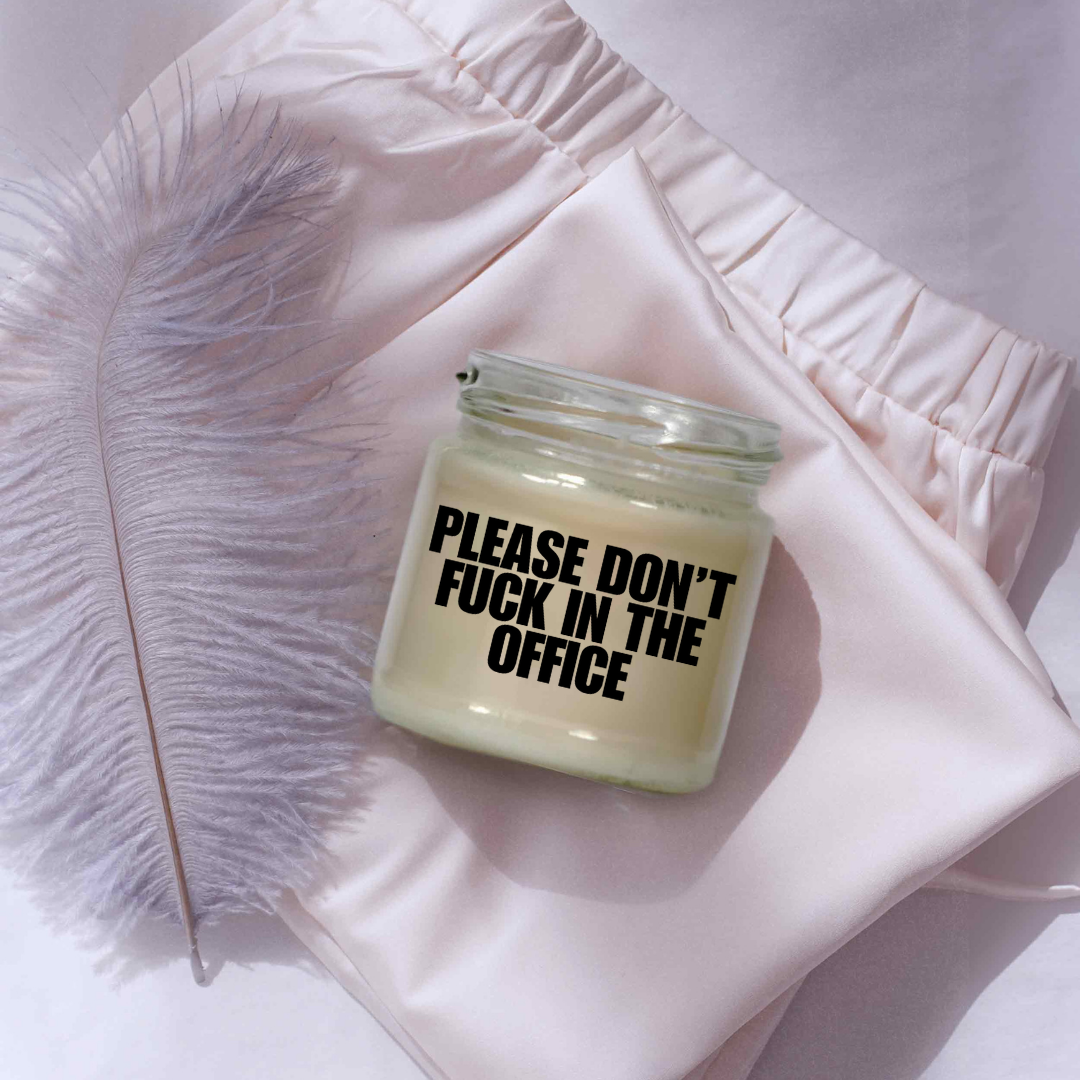 Please, don't fuck in the Office | Attitude Candles | 150ml Sojawachs