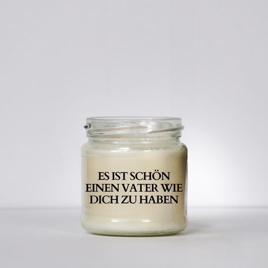 Es ist schön einen vater wie dich zu haben | Attitude Candles