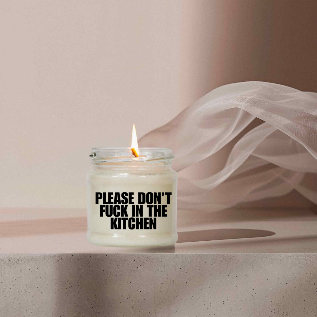 Please, don't fuck in the Kitchen | Attitude Candles | 150ml Sojawachs | 40h Brenndauer