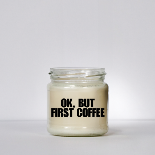 Ok, but first coffee | Attitude Candles | 150ml Sojawachs | 40h Brenndauer