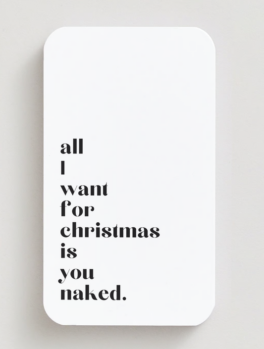 all i want for christmas is you naked | Attitude Candles | Weihnachtskarte