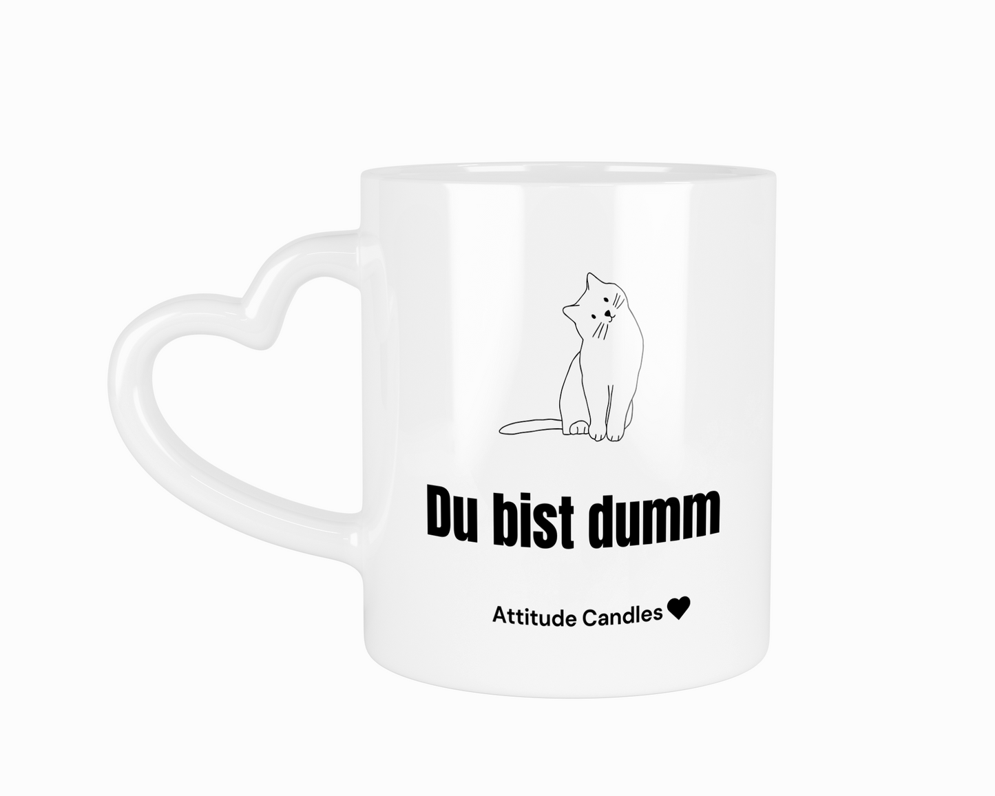 Du bist dumm | Tasse mit Herzhenkel | Attitude Candles Duftkerze Geschenk Geburtstag Hochzeit Weihnachten Einweihung