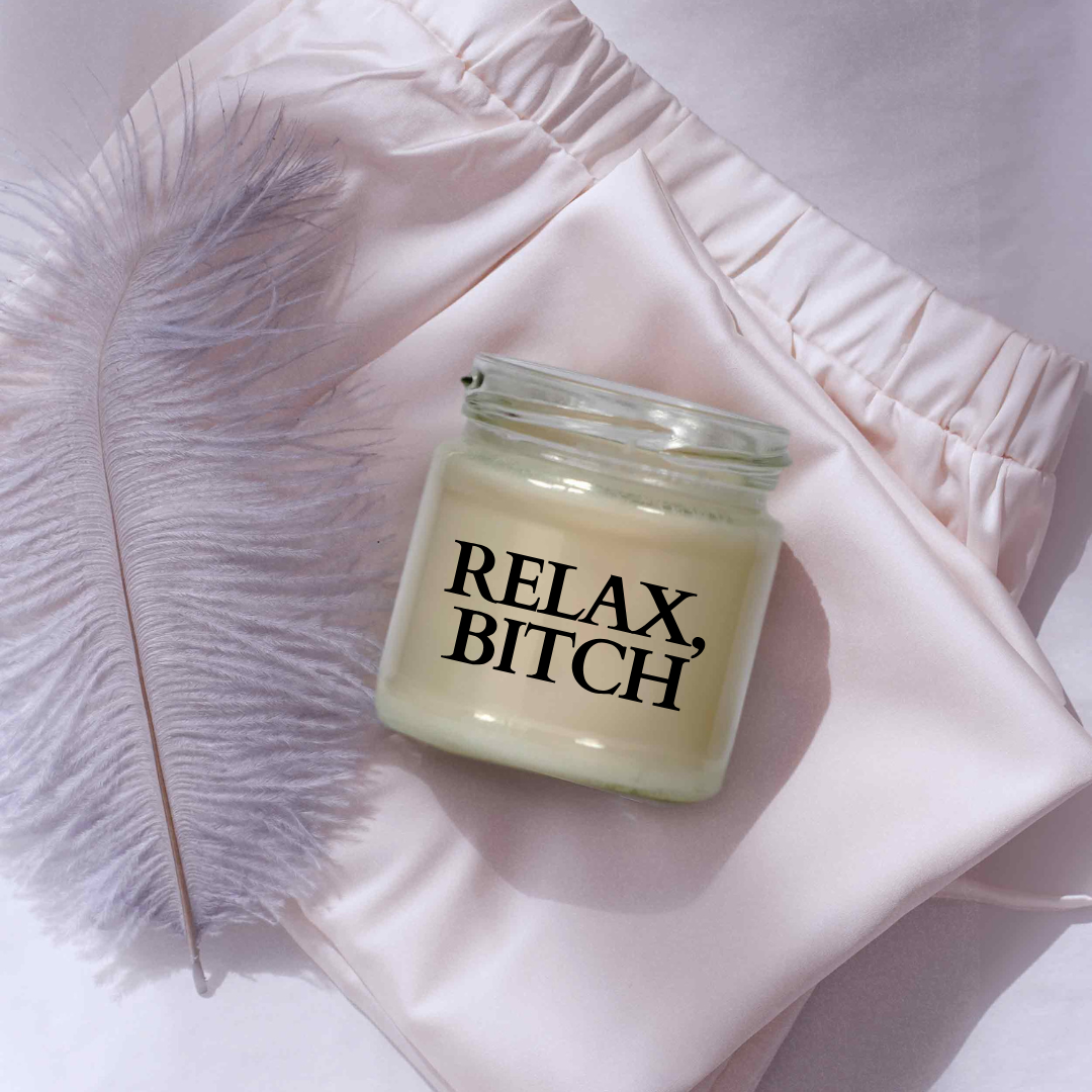 Relax, Bitch | Attitude Candles