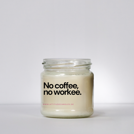 No Coffee no workee | Attitude Candles