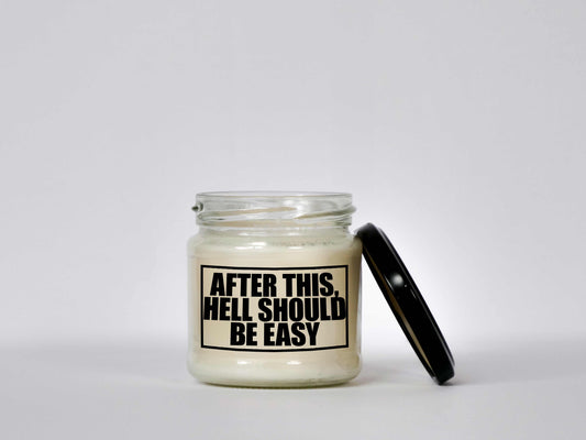 After this, hell should be easy | Attitude Candles