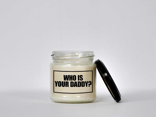 Who is your Daddy | Attitude Candles