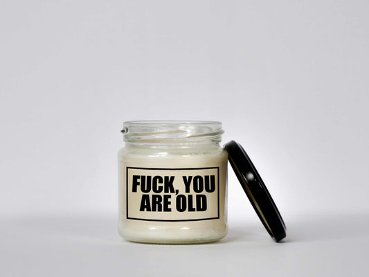 Transparente Glas-Kerze mit "FXck you are old" Aufdruck