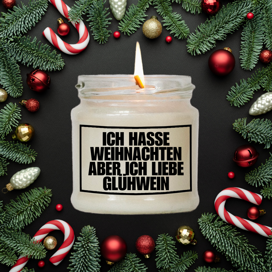 Ich hasse Weihnachten aber ich liebe Glühwein | Attitude Candles