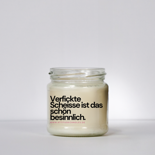 Verfickte Scheisse ist das schön besinnlich | Attitude Candles