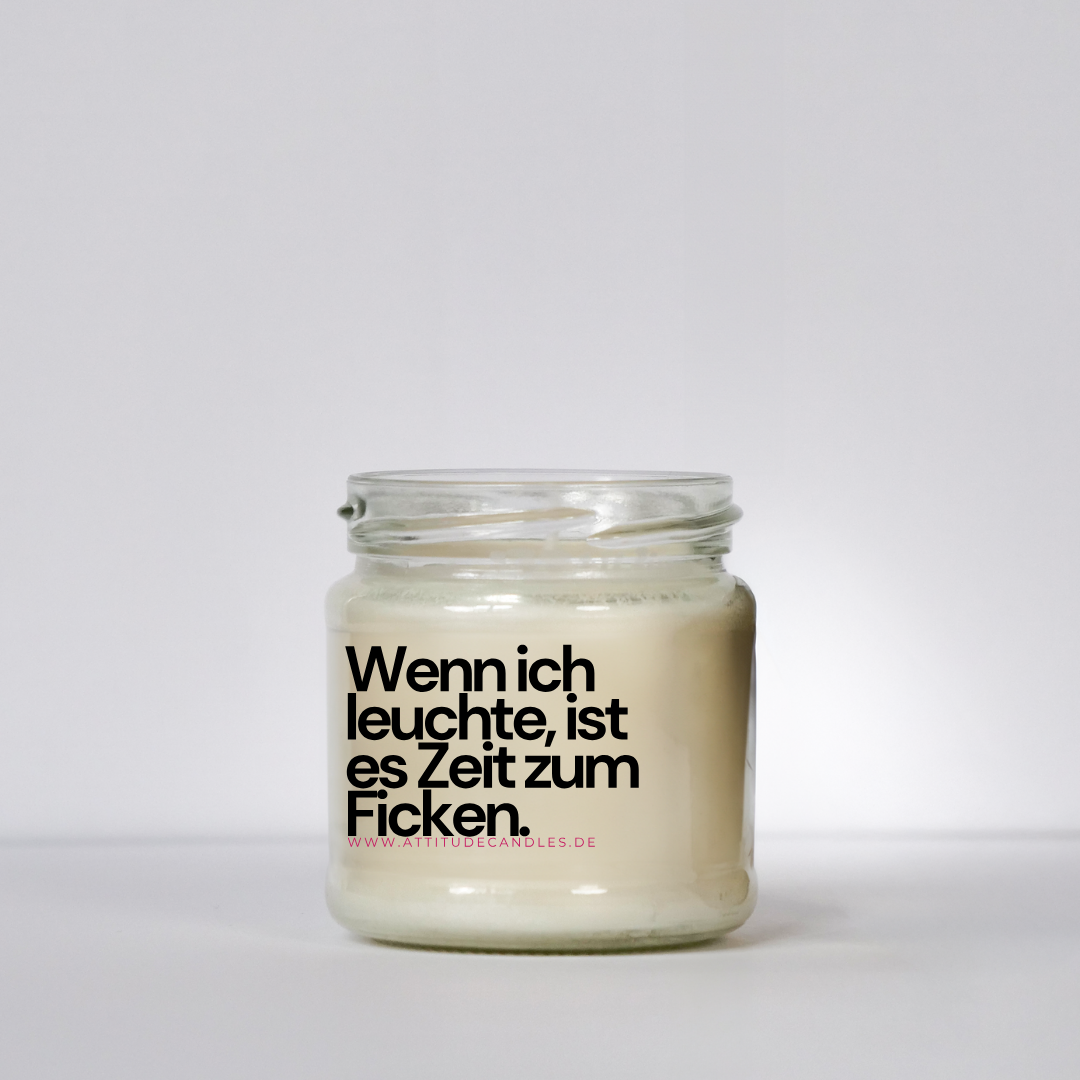 Wenn ich leuchte ist es Zeit zum ficken | Attitude Candles