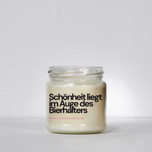 Schönheit liegt im Auge des Bierhalters | Attitude Candles