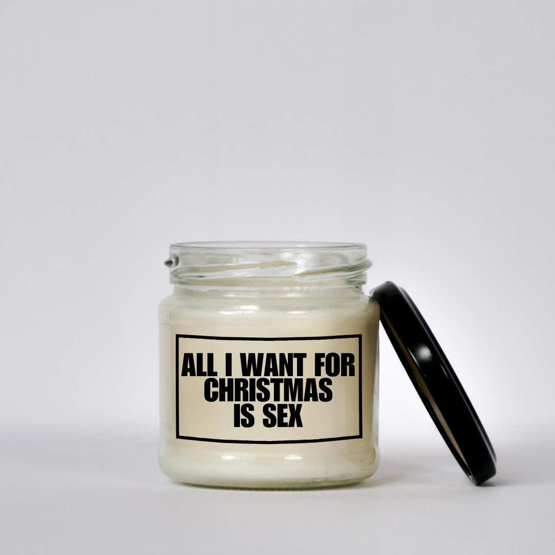 all I want for Christmas is sex | Attitude Candles