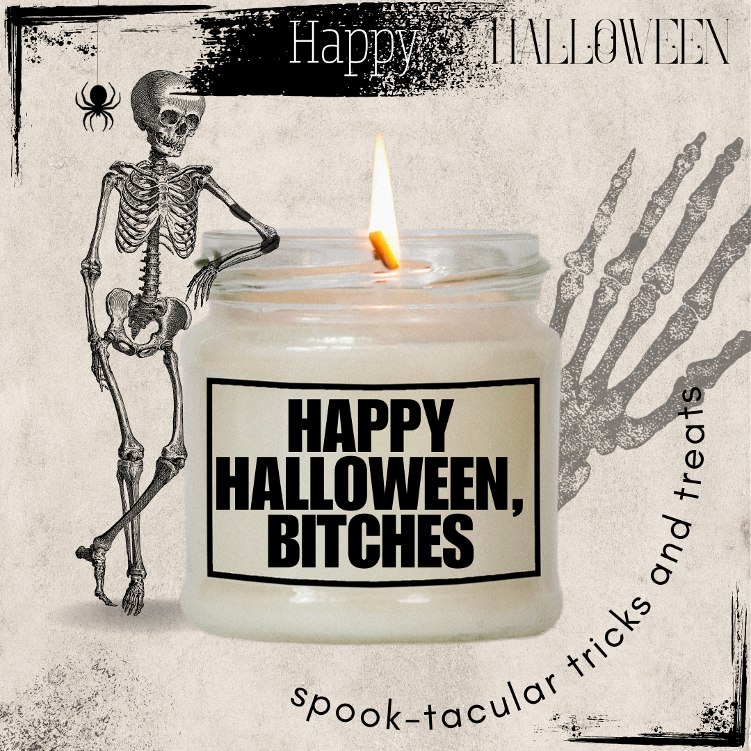 Happy Halloween, Bitches | Attitude Candles