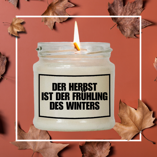 Der Herbst ist der Frühling des Winters! | Attitude Candles