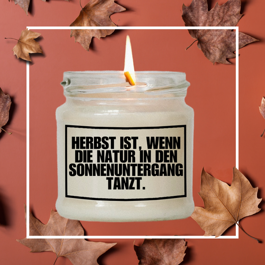 Herbst ist, wenn die Natur in den Sonnenuntergang tanzt | Attitude Candles