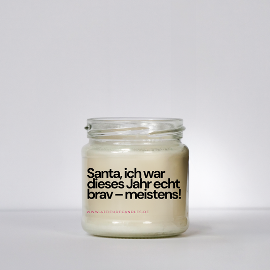 Santa, ich war dieses Jahr echt brav – meistens! | Attitude Candles