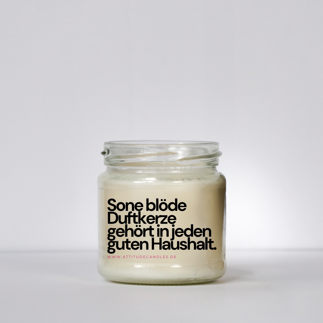 Sone blöde Duftkerze gehört in jeden guten Haushalt | Attitude Candles