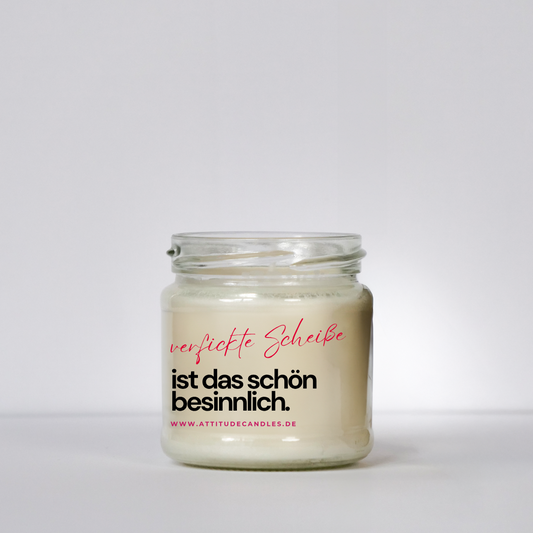 Verfickte Scheiße ist das schön besinnlich | Attitude Candles