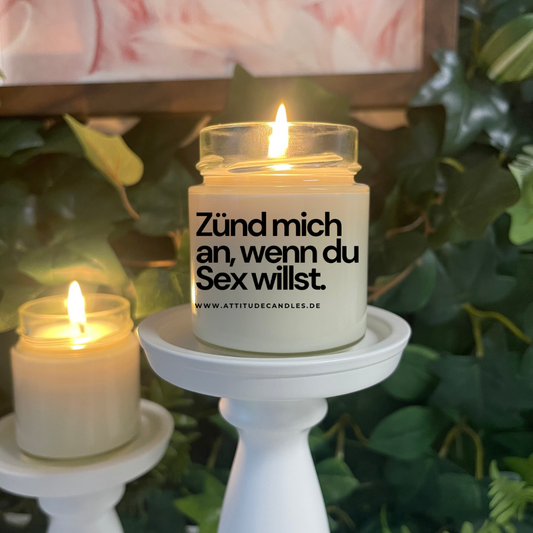 Zünd mich an wenn du Sex willst | Attitude Candles