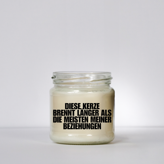 Diese Kerze brennt länger als meine Geduld | Attitude Candles | 150ml Sojawachs | 40h Brenndauer