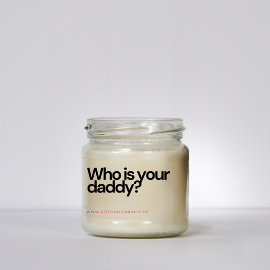 Who is your Daddy | Attitude Candles