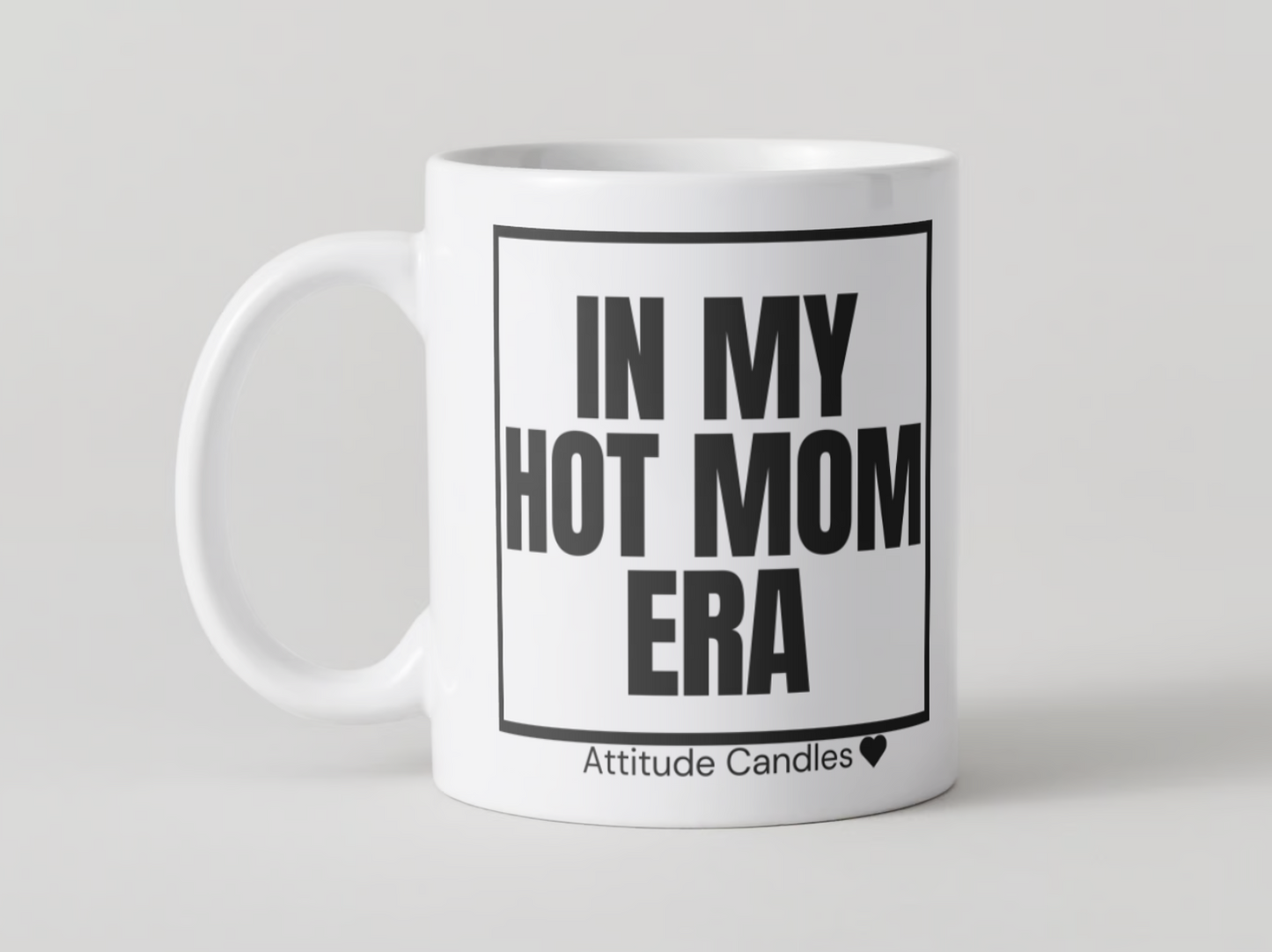 In my Hot Mom Era | Tasse | Attitude Candles