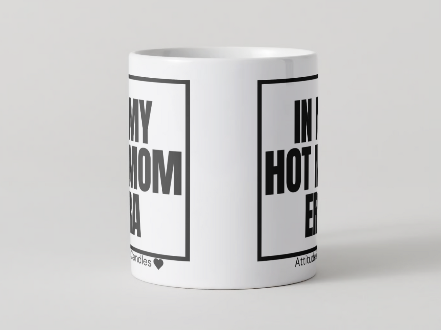 In my Hot Mom Era | Tasse | Attitude Candles