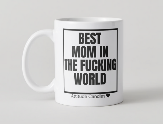 Best Mom in the fucking world | Tasse | Attitude Candles