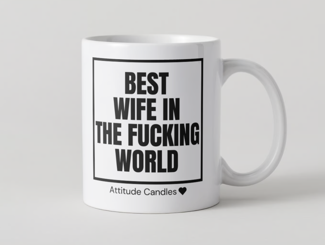 Best Wife in the fucking world | Tasse | Attitude Candles