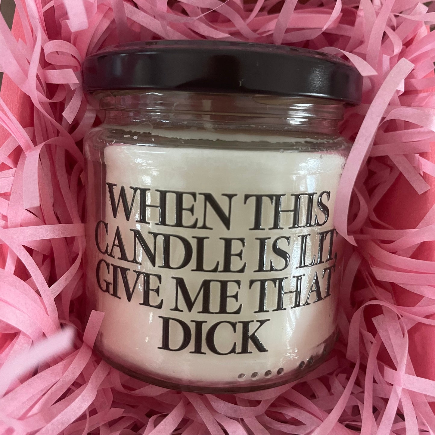 When This Candle Is Lit Give Me That Dick | Attitude Candles | Duftkerze | 40 Stunden Brenndauer Geschenk Geburtstag Hochzeit Partner