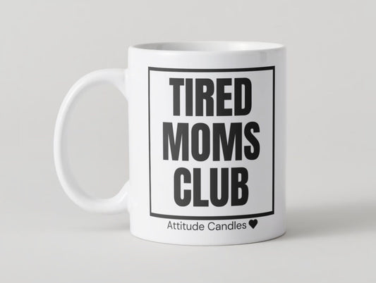 Tired Moms Club | Tasse | Attitude Candles Duftkerze minimalistisch Geschenk Geburtstag Arbeit Hochzeit Weihnachten Einweihung - CandleMadeInBerlin Attitude Candles Mugs