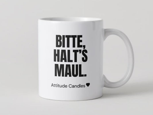 Bitte halt&#39;s Maul | Tasse | Attitude Candles Duftkerze Geschenk Geburtstag Hochzeit Weihnachten Einweihung