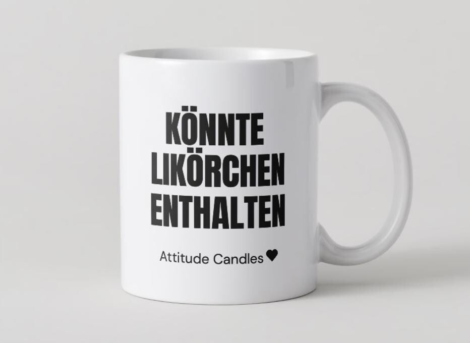 Könnte Likörchen enthalten | Tasse | Attitude Candles Duftkerze Geschenk Geburtstag Hochzeit Weihnachten Einweihung