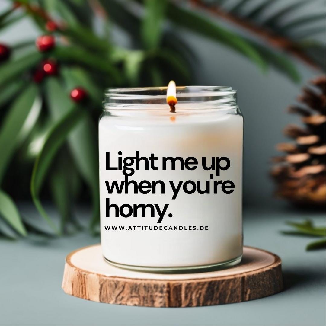 Light me up when you&#39;re horny | Attitude Candles | versch. Größen Duftkerze Geschenk Geburtstag Hochzeit Weihnachten Einweihung