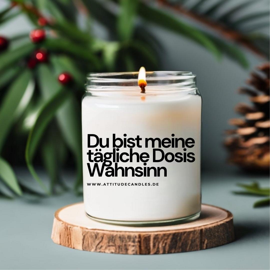 Du bist meine tägliche Dosis Wahnsinn | Attitude Candles | versch. Größen Duftkerze Geschenk Geburtstag Hochzeit Weihnachten Einweihung