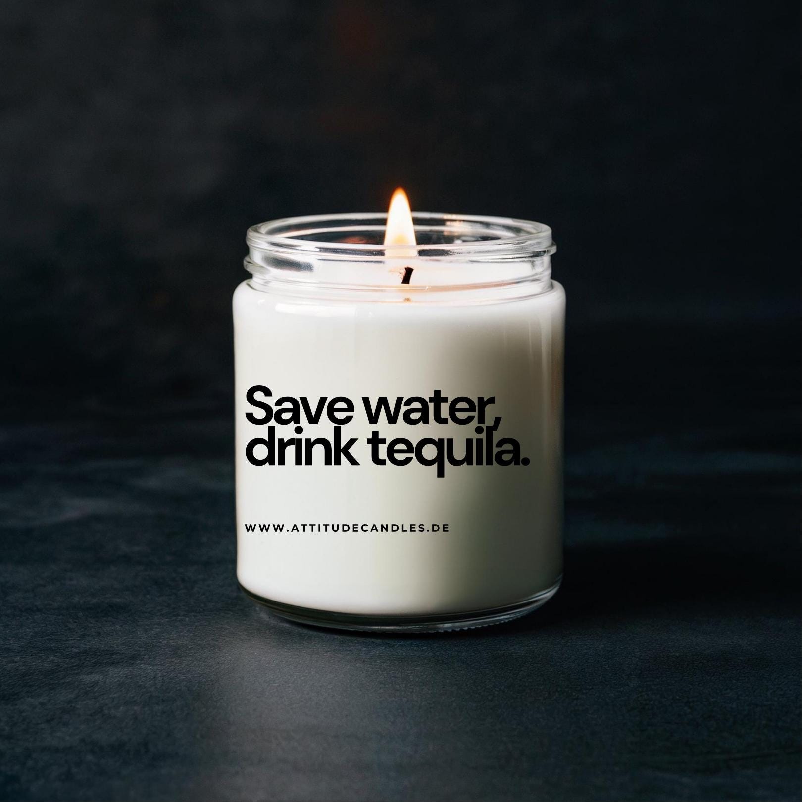 Save water, drink tequila | Attitude Candles | versch. Größen Duftkerze Geschenk Geburtstag Hochzeit Weihnachten Einweihung