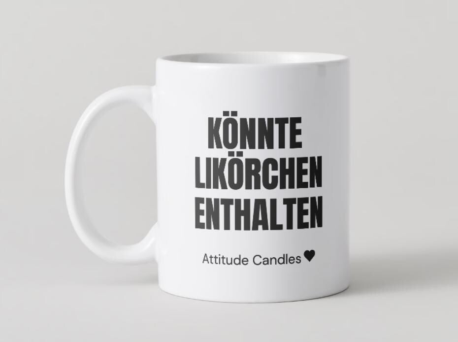 Könnte Likörchen enthalten | Tasse | Attitude Candles Duftkerze Geschenk Geburtstag Hochzeit Weihnachten Einweihung