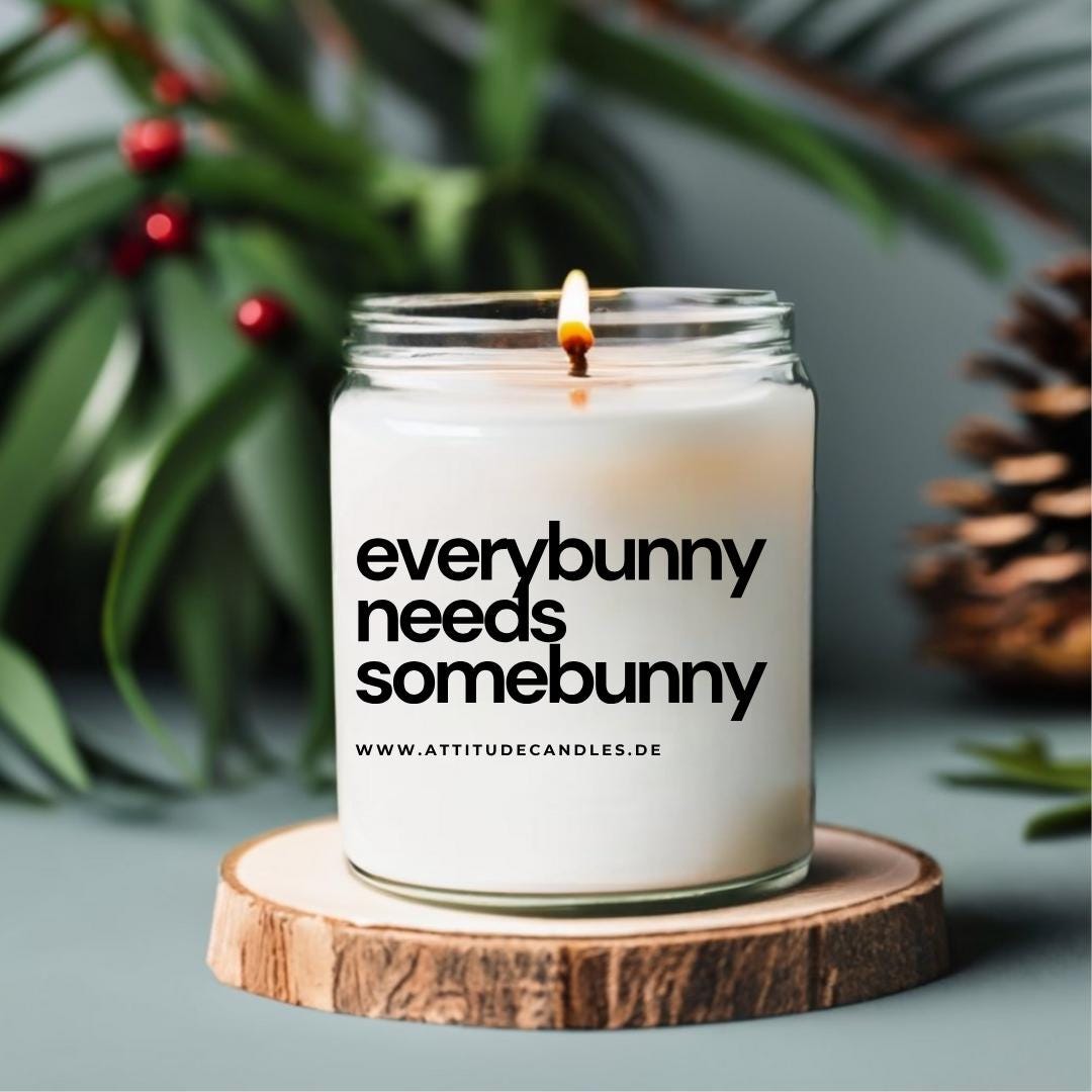 Everybunny needs somebunny | Attitude Candles | versch. Größen Duftkerze Geschenk Geburtstag Hochzeit Weihnachten Einweihung