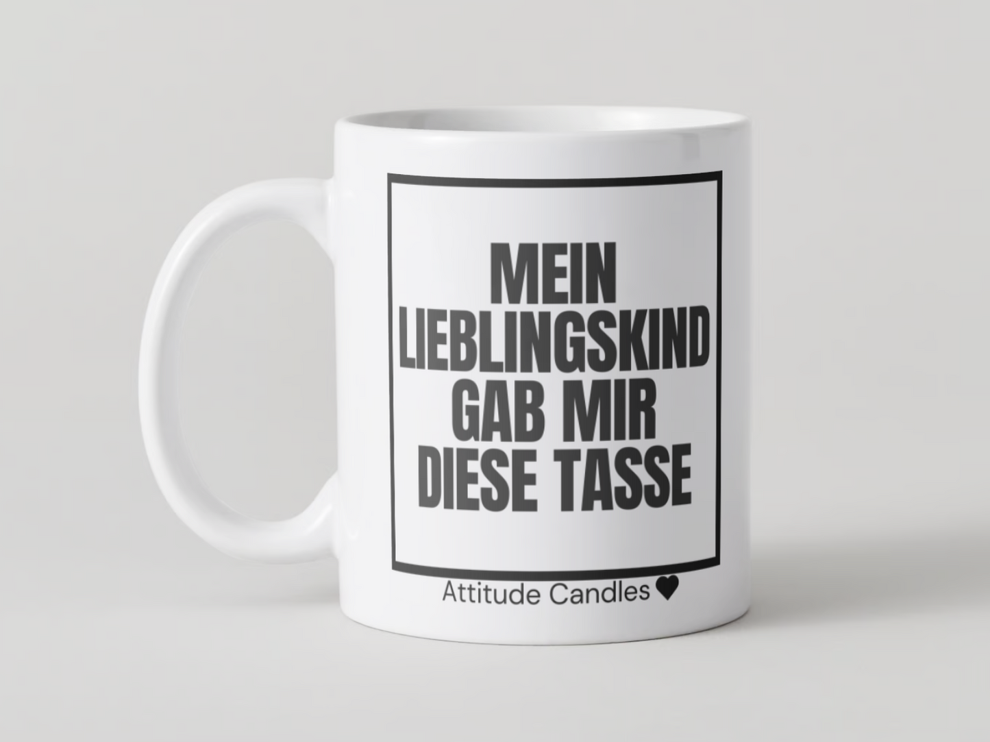 Mein Lieblingskind gab mir diese Tasse | Tasse | Attitude Candles