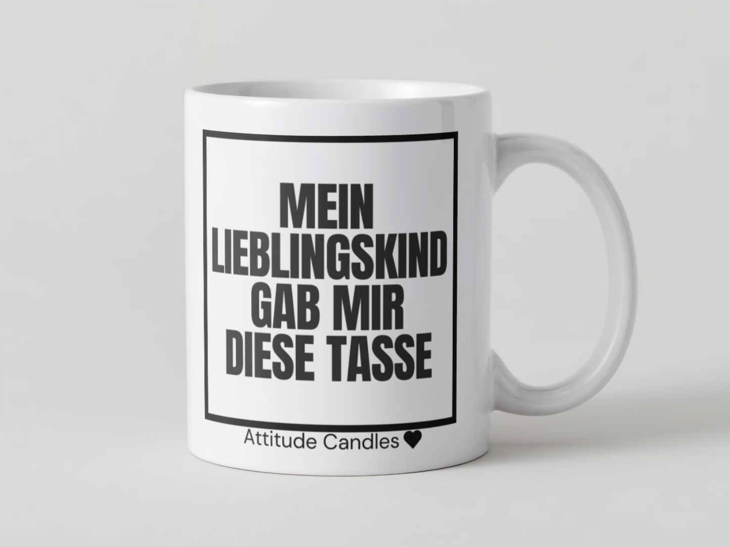 Mein Lieblingskind gab mir diese Tasse | Tasse | Attitude Candles